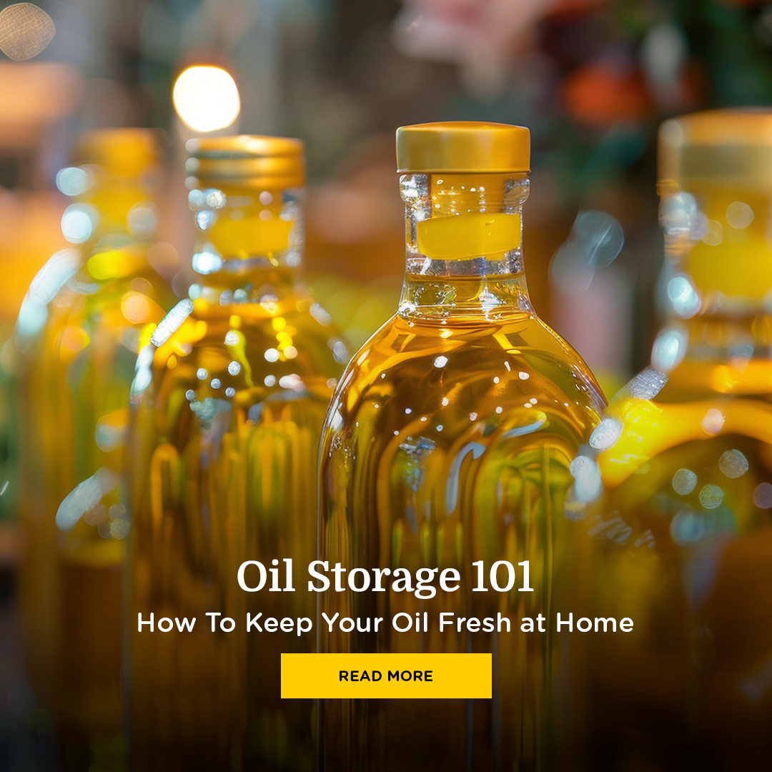 Oil Storage 101: How To Keep Your Oil Fresh at Home