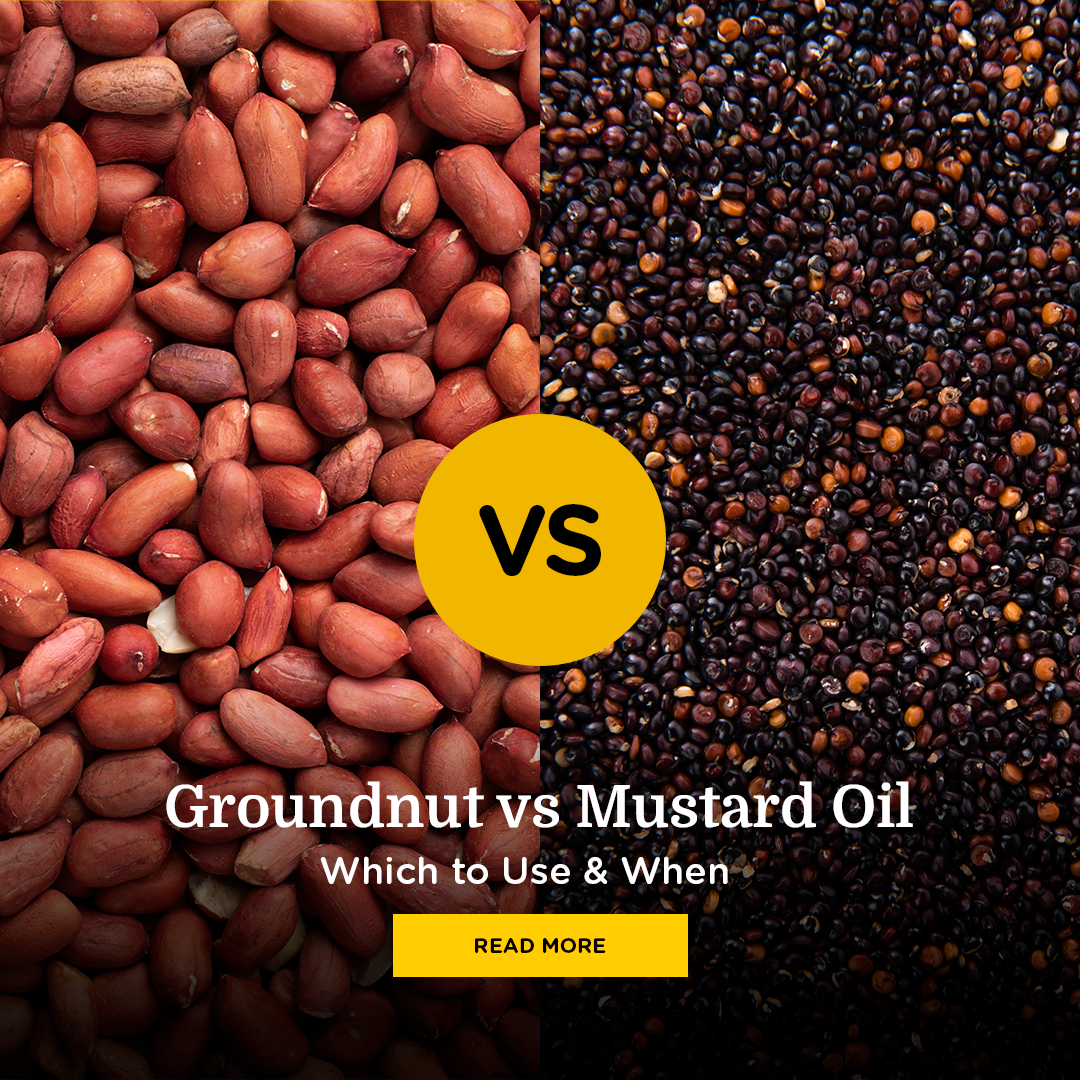 Groundnut vs Mustard Oil: Which to Use and When